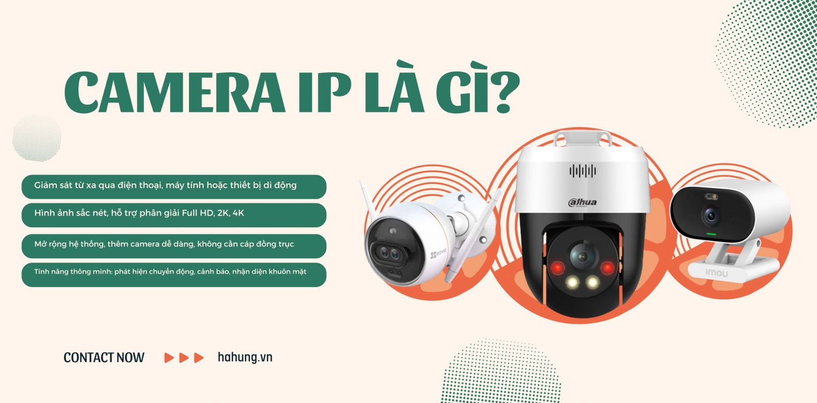 Hà Hưng - Hướng dẫn chọn Camera IP và giải pháp giám sát cho đại lý phân phối